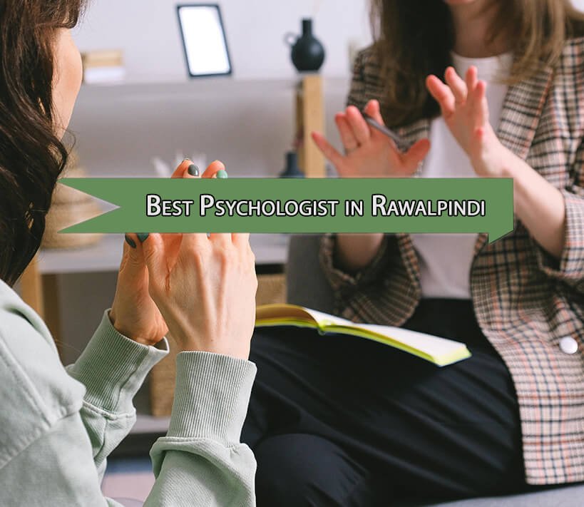 Best Psychologists in Rawalpindi to Help You Heal and Grow