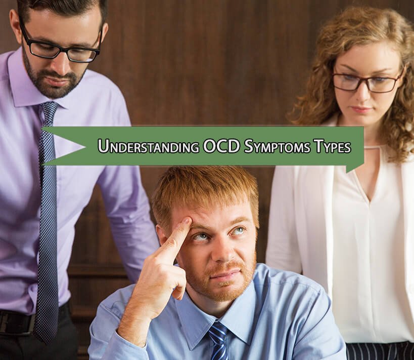 Understanding OCD Symptoms Types and Breaking the Loop of Misconception