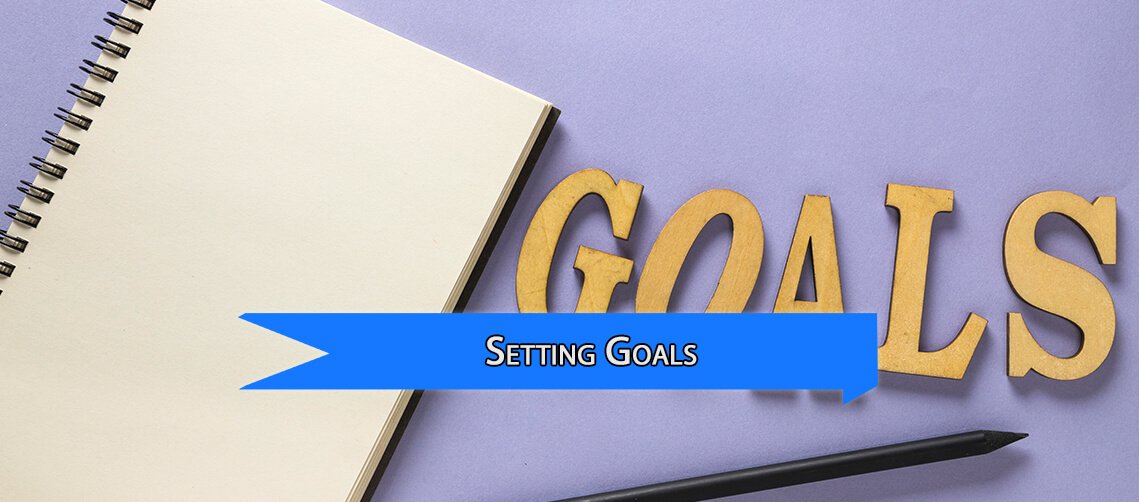 How Setting Goals Helps You Grow and Keep Going
