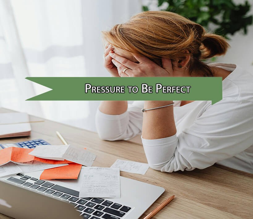 The Pressure to Be Perfect and How to Break Free
