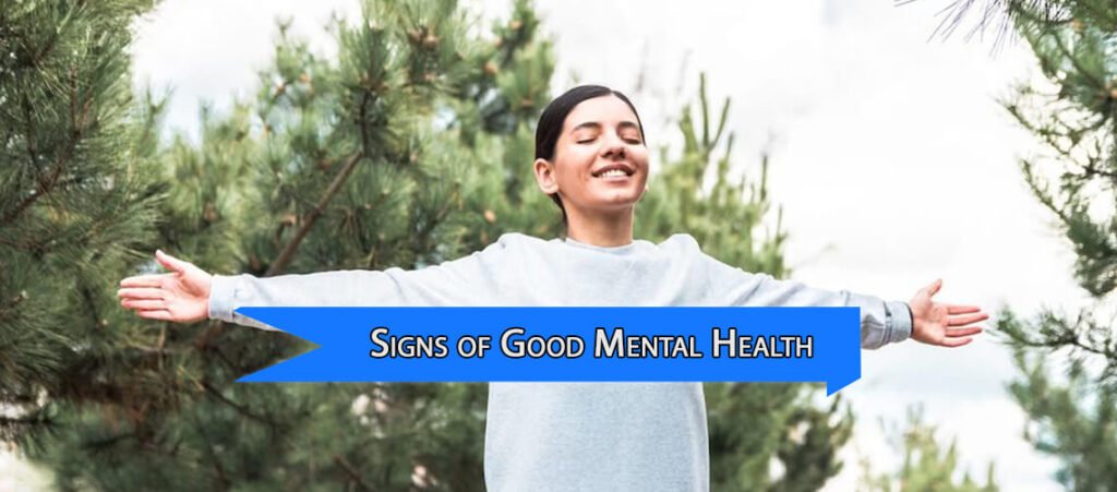 What are the Signs of Good Mental Health