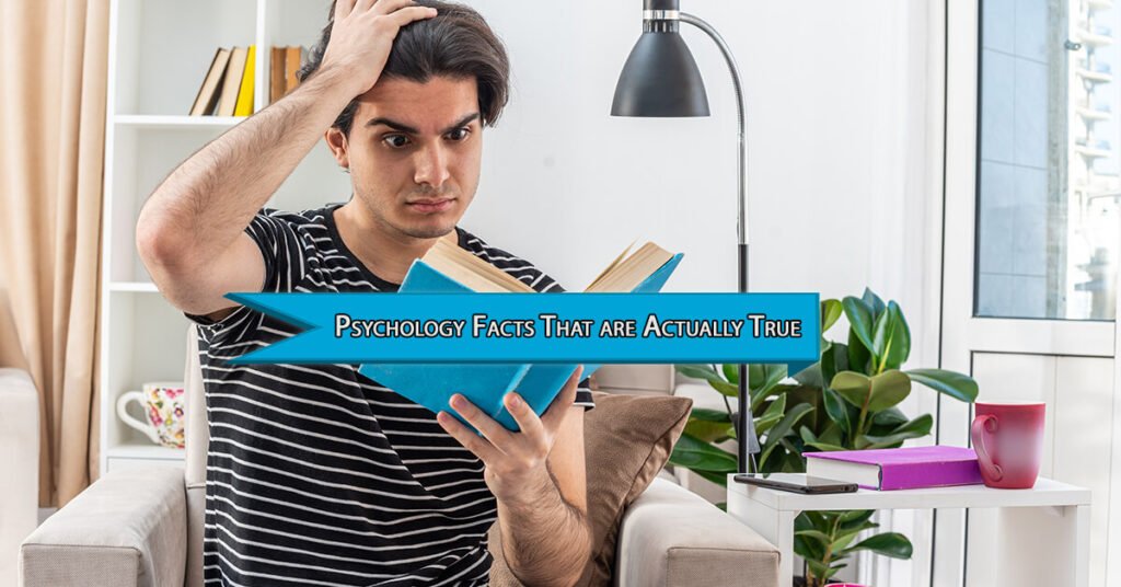 15 Unbelievable Psychology Facts That are Actually True